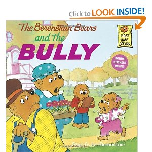 http://www.amazon.com/The-Berenstain-Bears-Bully-Stan/dp/0679848053/ref=sr_1_1?ie=UTF8&qid=1358868563&sr=8-1&keywords=berenstein+bears+bully
